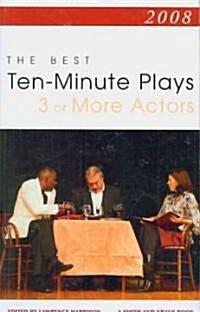 The Best 10-Minute Plays for Three or More Actors 2008 (Paperback)
