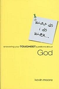 Answering Your Toughest Questions about God (Paperback)