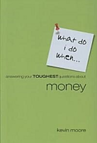 Answering Your Toughest Questions about Money (Paperback)