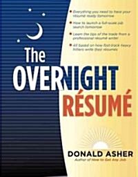 The Overnight Resume, 3rd Edition: The Fastest Way to Your Next Job (Paperback, 3)