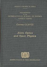 Atom Optics and Space Physics (Hardcover)