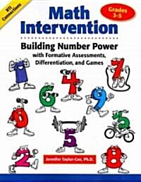 Math Intervention 3-5 : Building Number Power with Formative Assessments, Differentiation, and Games, Grades 3-5 (Paperback)