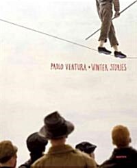 Paolo Ventura: Winter Stories (Hardcover)