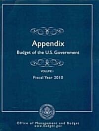 Budget of the U.S. Government: Appendix, Volume 1 & 2: Fiscal Year (Paperback, 2010)