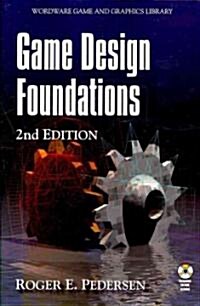 Game Design Foundations, Second Edition (Paperback, 2nd, Revised)