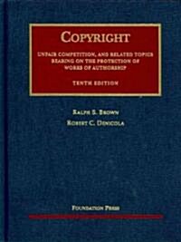 Copyright, Unfair Competition, and Related Topics Bearing on the Protection of Works of Authorship (Hardcover, 10th)