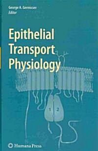 Epithelial Transport Physiology (Hardcover)