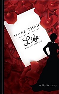 More Than Life: A Brides Journey (Paperback)