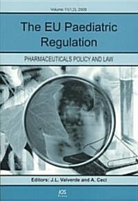 The EU Paediatric Regulation (Paperback, 1st)