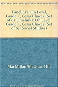 Timelinks: On Level, Grade K, Cesar Chavez (Set of 6) (Paperback)