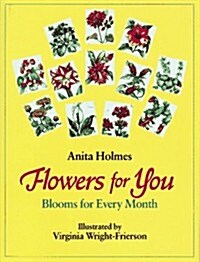 Flowers for You : Blooms for Every Month (Hardcover)