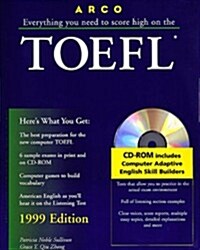 Everything You Need to Score High on the Toefl: 1999 With the Latest Information on the New Computer-Based Toefl (Arco Master the TOEFL (W/CD)) (Paperback, Bk&CD-Rom)