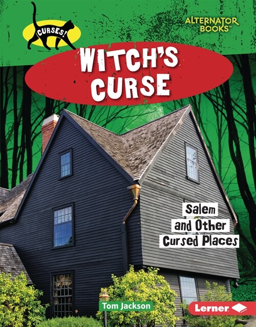 Witchs Curse: Salem and Other Cursed Places (Library Binding)