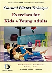 [수입] Classical Pilates Technique Exercises for Kids & Young Adults (Fitness for Kids)