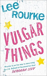 Vulgar Things (Paperback)