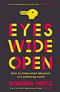 Eyes Wide Open : How to Make Smart Decisions in a Confusing World (Paperback)