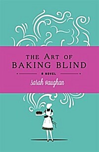 The Art of Baking Blind (Paperback)