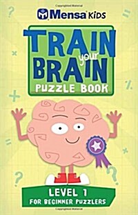 Train Your Brain: Puzzle Book Level 1 : Approx 45 One-Colour Illustrations (Paperback)