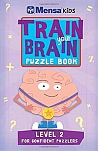 Train Your Brain: Puzzle Book Level 2 (Paperback)