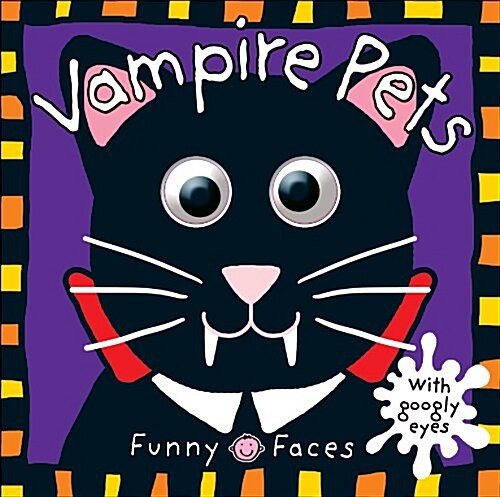 Vampire Pets : Funny Faces (Board Book)
