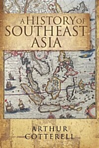 A History of Southeast Asia (Paperback)