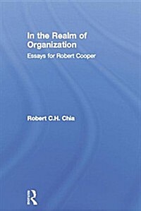 In the Realm of Organisation : Essays for Robert Cooper (Paperback)