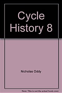 Cycle History: Proceedings of the 8th International Cycle History Conference, Glasgow, Scotland, August 26-29, 1997 (Hardcover)