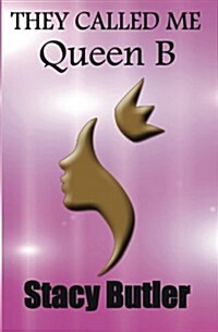 They Called Me Queen B (Paperback)