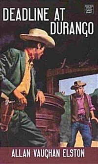 Deadline at Durango (Library, Large Print)