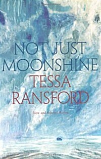 Not Just Moonshine : New and Selected Poems (Paperback)