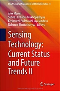 Sensing Technology: Current Status and Future Trends II (Hardcover, 2014)