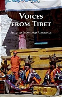 Voices from Tibet: Selected Essays and Reportage (Paperback)