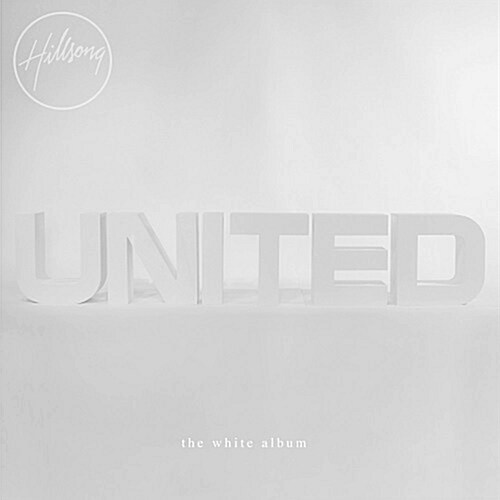 Hillsong United - The White Album [리믹스 프로젝트 앨범]