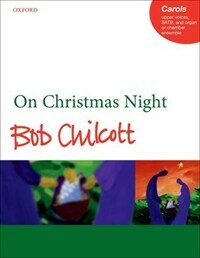 On Christmas Night for upper voices, SATB, and organ or chamber ensemble