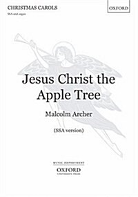 Jesus Christ the Apple Tree (Sheet Music, SSA vocal score)