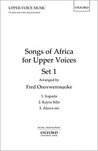 Songs of Africa for Upper Voices Set 1 (Sheet Music, Vocal score)