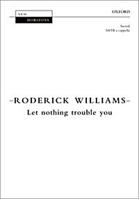 Let Nothing Trouble You : Vocal Score (Sheet Music)