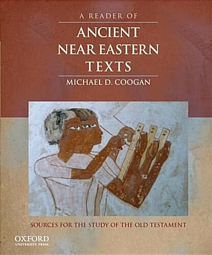 Reader of Ancient Near Eastern Texts: Sources for the Study of the Old Testament (Paperback)