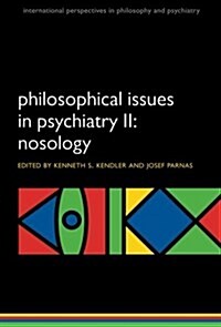 Philosophical Issues in Psychiatry II : Nosology (Paperback)