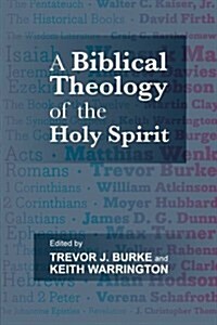 A Biblical Theology of the Holy Spirit (Paperback)