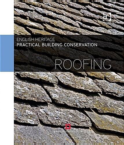 Practical Building Conservation: Roofing (Hardcover, New ed)