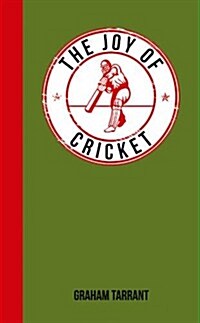 The Joy of Cricket : For Those Who Love a Good Innings (Hardcover)