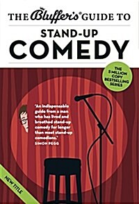 The Bluffers Guide to Stand-Up Comedy (Paperback)