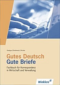 Gutes Deutsch - Gute Briefe. Sch?erbuch (Hardcover)