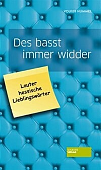 Des Basst Immer Widder (Paperback)