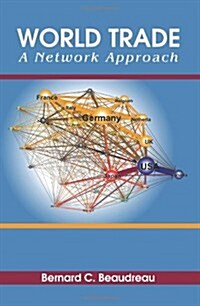 World Trade: A Network Approach (Paperback)