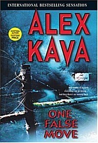 One False Move (Kava, Alex) (Hardcover, First Edition)
