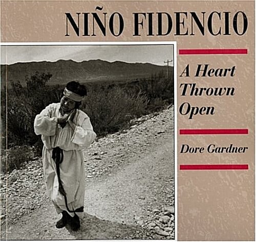 Nino Fidencio: A Heart Thrown Open (Hardcover, First Edition)