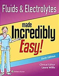 Fluids & Electrolytes Made Incredibly Easy! (Paperback)