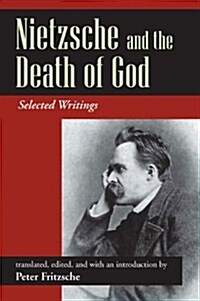 Nietzsche and the Death of God: Selected Writings (Paperback, 1st)